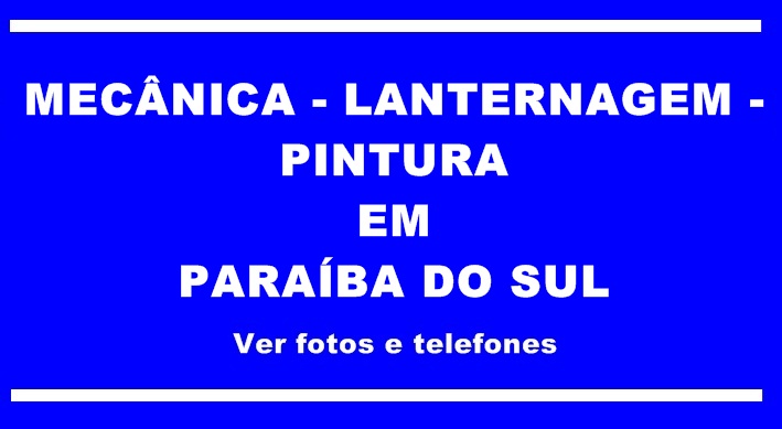Mecânica, Lanternagem e Pintura em Paraíba do Sul